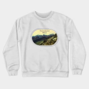 Haleakala National Park Maui Hawaii To travel is to live Crewneck Sweatshirt